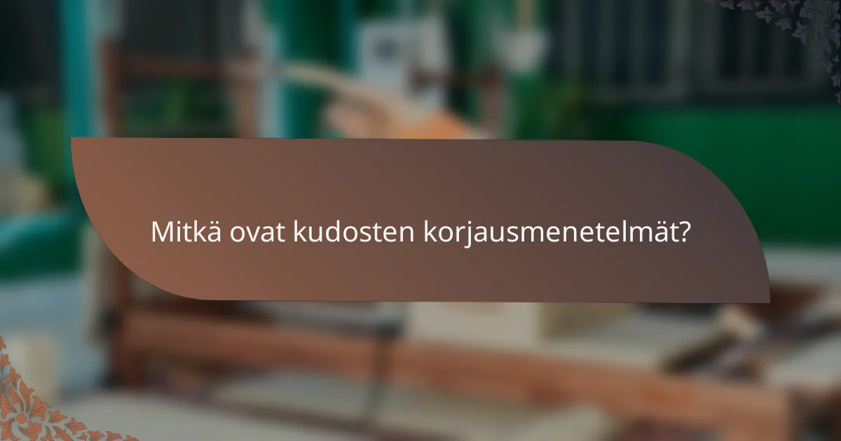 Mitkä ovat kudosten korjausmenetelmät?